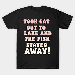 took cat out to lake T-Shirt